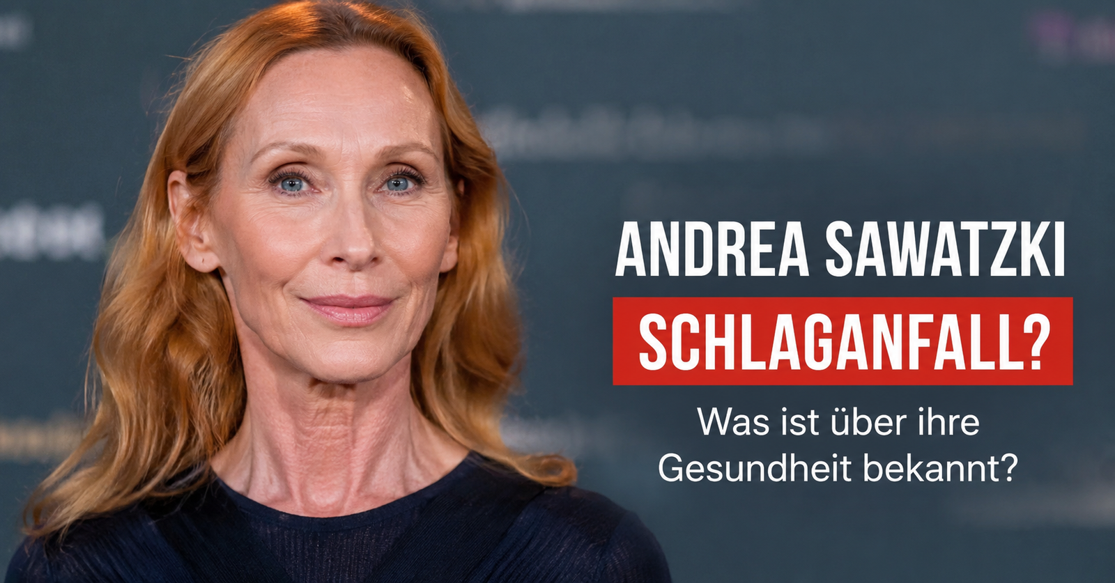 Andrea Sawatzki Schlaganfall – Was über die Gesundheit der beliebten Schauspielerin bekannt ist